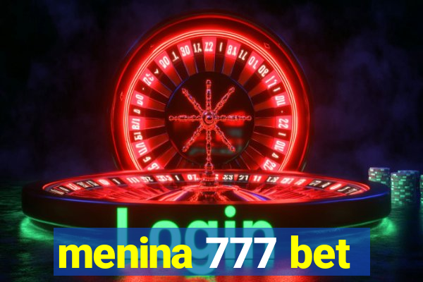 menina 777 bet